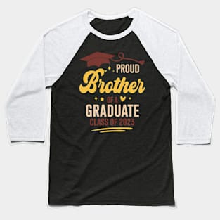 Proud brother Of a Graduate Class Of 2023 Class of 2023, Graduation Baseball T-Shirt